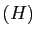 $ (H)$