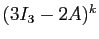 $ (3I_3-2A)^k$