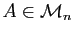 $ A\in{\cal M}_n$