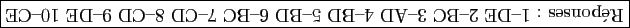 \framebox{\rotatebox{180}{R�ponses~: 1--DE~2--BC~3--AD~4--BD~5--BD~6--BC~7--CD~8--CD~9--DE~10--CE}}