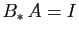 $ B_* A=I$