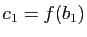$ c_1=f(b_1)$