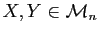 $ X,Y\in{\cal M}_n$