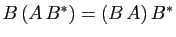 $ B (A B^*)=(B A) B^*$