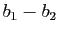 $ b_1-b_2$