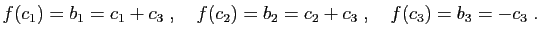 $\displaystyle f(c_1)=b_1=c_1+c_3\;,\quad
f(c_2)=b_2=c_2+c_3\;,\quad
f(c_3)=b_3=-c_3\;.
$