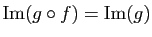 $ \mathrm{Im}(g\circ f)=\mathrm{Im}(g)$