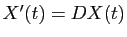$ X'(t)=DX(t)$