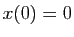 $ x(0)=0$