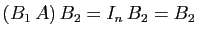 $ (B_1 A) B_2=I_n B_2=B_2$