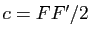 $ c=FF'/2$