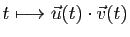 $ t\longmapsto \u(t)\cdot \v(t)$