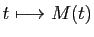 $ t\longmapsto M(t)$