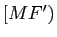 $ [MF')$