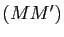 $ (MM')$