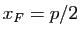 $ x_F=p/2$