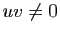 $ uv\not =0$