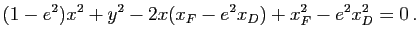 $\displaystyle (1-e^2)x^2+y^2-2x(x_F-e^2x_D)+x_F^2-e^2x_D^2=0\, .$