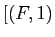 $ [(F,1)$