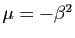 $ \mu=-\beta^2$