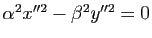 $ \alpha^2 x''^2-\beta^2 y''^2=0$