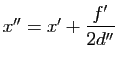 $ x''=x'+\dfrac{f'}{2d''}$