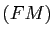 $ (FM)$