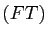 $ (FT)$