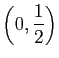 $ \left(0,\dfrac{1}{2}\right)$