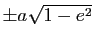 $ \pm a\sqrt{1-e^2}$