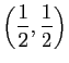 $ \left(\dfrac{1}{2},\dfrac{1}{2}\right)$