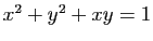 $ x^2+y^2+xy=1$