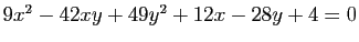 $ 9x^2-42xy+49y^2+12x-28y+4=0$