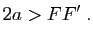 $\displaystyle 2a>FF'\; .$