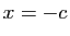 $ x=-c$