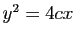 $ y^2=4cx$