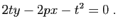 $\displaystyle 2ty-2px-t^2=0\; .$