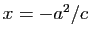 $ x=-a^2/c$