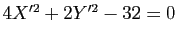 $ 4X'^2+2Y'^2-32=0$