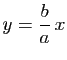 $ y=\dfrac{b}{a}\, x$