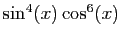 $ \sin^4(x)\cos^6(x)$