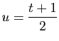 $\displaystyle u = \frac{t+1}{2}$