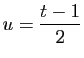 $\displaystyle u = \frac{t-1}{2}$