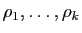 $ \rho_1,\ldots,\rho_k$