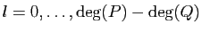 $ l=0,\ldots,\mathrm{deg}(P)-\mathrm{deg}(Q)$