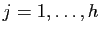 $ j=1,\ldots,h$