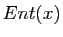 $ Ent(x)$