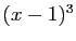 $ (x-1)^3$