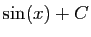 $ \sin(x)+C$