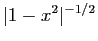 $ \vert 1-x^2\vert^{-1/2}$